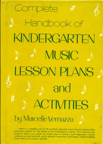 Complete Handbook of Kindergarten Music Lesson Plans and Activities