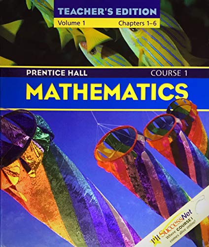 Prentice Hall Mathematics Course 1: Teacher's Edition (Volume 1: Chapters 1-6)