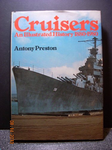 CRUISERS An Illustrated History1880-1980