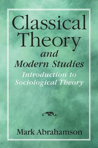 Classical Theory and Modern Studies: Introduction to Sociological Theory
