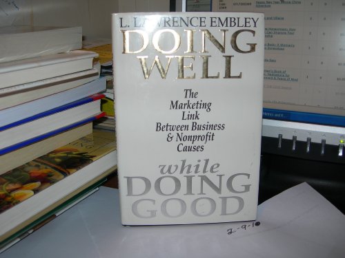 Doing Well While Doing Good: The Marketing Link Between Business & Nonprofit Causes