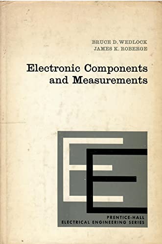 ELECTRONIC COMPONENTS AND MEASUREMENTS : (Prentice-Hall Electrical Engineering Series)