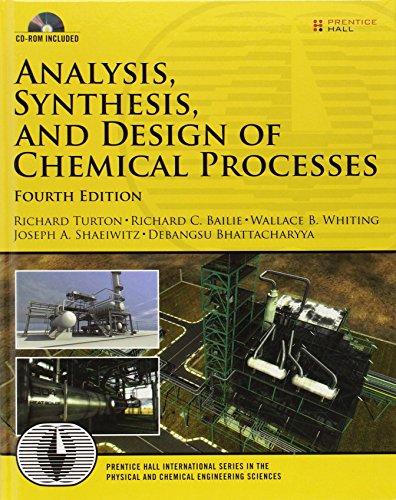 Analysis, Synthesis, and Design of Chemical Processes (Prentice Hall International Series in the Physical and Chemical Engineering Sciences)
Analysis, Synthesis, and Design of Chemical Processes (Prentice Hall International Series in the Physical and Chemical Engineering Sciences)