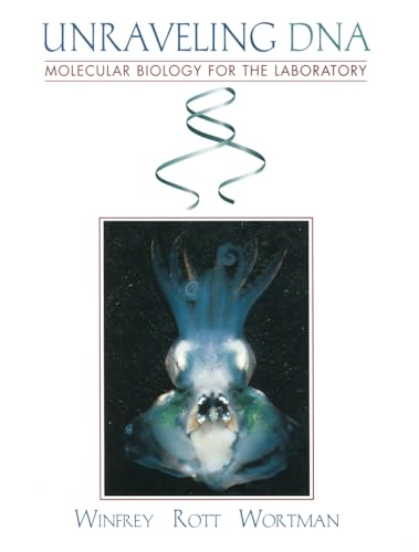 Unraveling DNA: Molecular Biology for the Laboratory