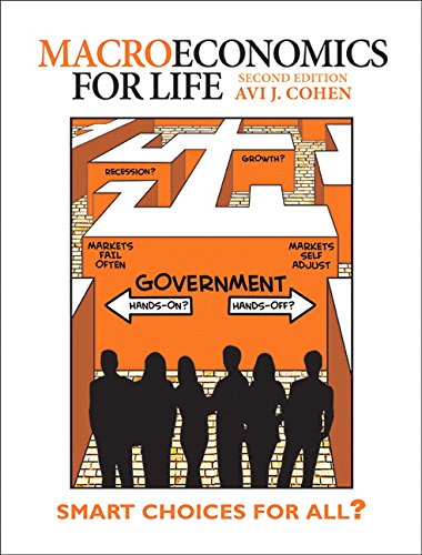 Macroeconomics for Life: Smart Choices for All (2nd Edition)