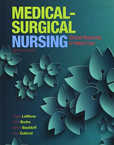 Medical-Surgical Nursing: Clinical Reasoning in Patient Care (6th Edition) (Medical Surgical Nursing - Lemone)
Medical-Surgical Nursing: Clinical Reasoning in Patient Care (6th Edition) (Medical Surgical Nursing - Lemone)