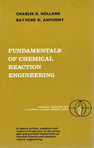Fundamentals of chemical reaction engineering (Prentice-Hall international series in the physical and chemical engineering sciences)
Fundamentals of chemical reaction engineering (Prentice-Hall international series in the physical and chemical engineering sciences)