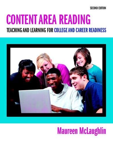 Content Area Reading: Teaching and Learning for College and Career Readiness
