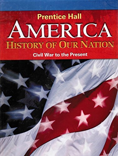 America: History of Our Nation - Civil War to the Present