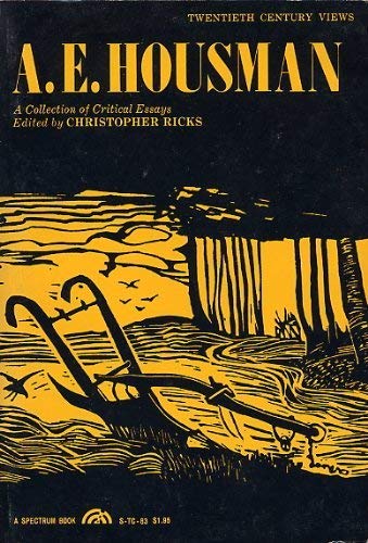 A. E. Housman: A Collection of Critical Essays