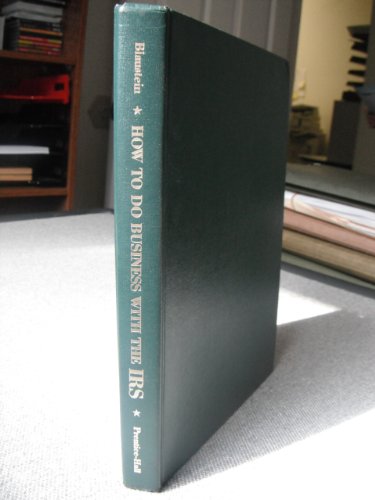 How to Do Business with the Irs: the Complete Guide for Tax Professiona S