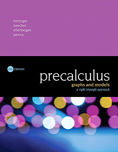 Precalculus: Graphs and Models, A Right Triangle Approach Plus MyLab Math with Pearson eText -- 24-Month Access Card Package (6th Edition)
Precalculus: Graphs and Models, A Right Triangle Approach Plus MyLab Math with Pearson eText -- 24-Month Access Card Package (6th Edition)