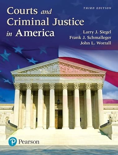 Courts and Criminal Justice in America, Student Value Edition