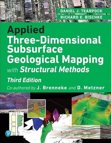 Applied Three-Dimensional Subsurface Geological Mapping : With Structural Methods
Applied Three-Dimensional Subsurface Geological Mapping : With Structural Methods