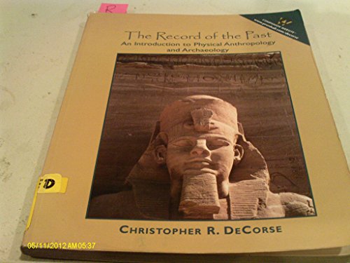 Record of the Past, The: An Introduction to Physical Anthropology and Archaeology