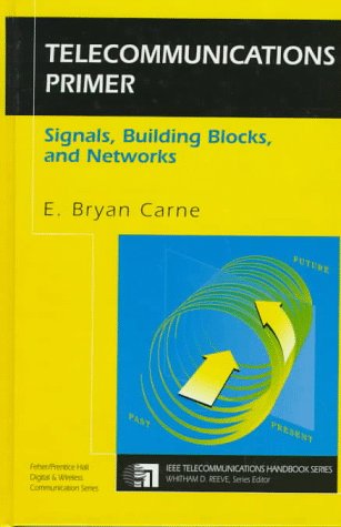 Telecommunications Primer: Signals, Building Blocks, and Networks