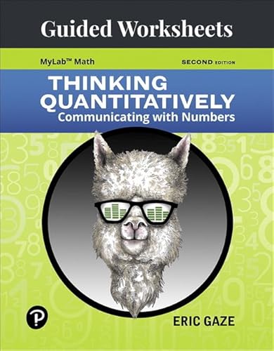 Guided Worksheets for Thinking Quantitatively: Communicating with Numbers