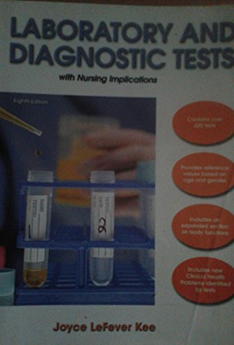 Laboratory and Diagnostic Tests: with Nursing Implications