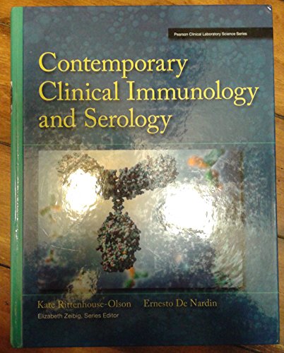 Contemporary Clinical Immunology and Serology (Pearson Clinical Laboratory Science)
Contemporary Clinical Immunology and Serology (Pearson Clinical Laboratory Science)