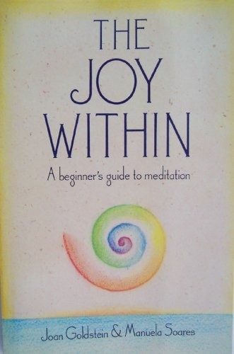 THE JOY WITHIN A Beginner's Guide to Meditation