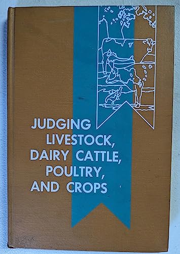Judging Livestock, Dairy Cattle, Poultry, and Crops