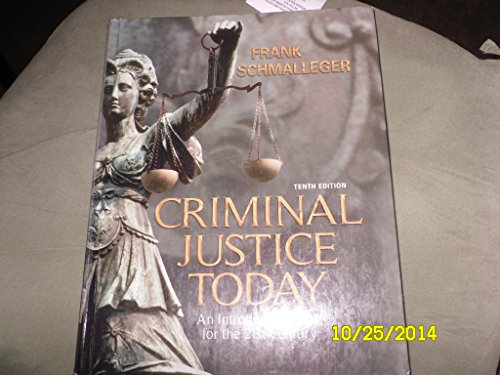 Criminal Justice Today: An Introductory Text for the 21st Century