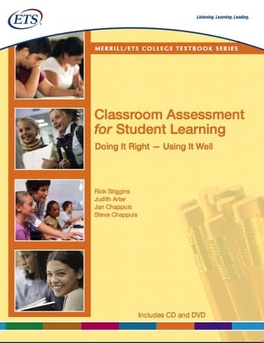 Classroom Assessment for Student Learning : Doing It Right--Using It Well
Classroom Assessment for Student Learning : Doing It Right--Using It Well