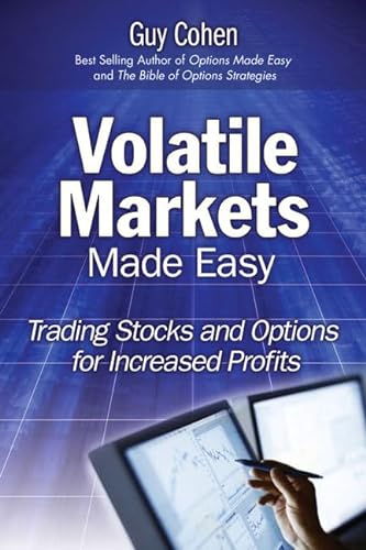 VOLATILE MARKETS MADE EASY; TRADING STOCKS AND OPTIONS FOR INCREASED PROFITS