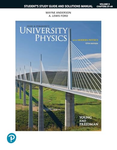 Student Study Guide and Solutions Manual for University Physics with Modern Physics, Volume 3 (Chapters 37-44)
Student Study Guide and Solutions Manual for University Physics with Modern Physics, Volume 3 (Chapters 37-44)