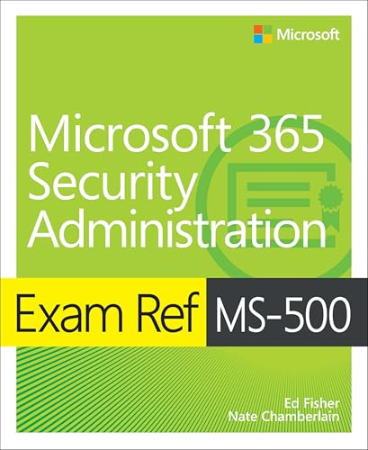 Exam Ref MS500 Microsoft 365 Security Administration