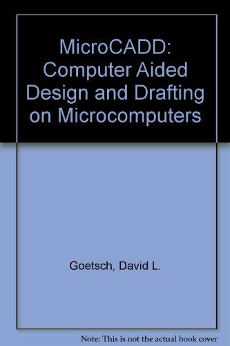 MicroCADD: Computer-Aided Design and Drafting on Microcomputers