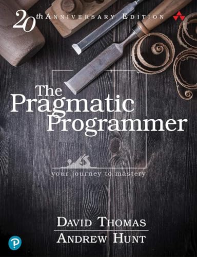 The Pragmatic Programmer: Your Journey To Mastery, 20th Anniversary Edition (2nd Edition)
The Pragmatic Programmer: Your Journey To Mastery, 20th Anniversary Edition (2nd Edition)