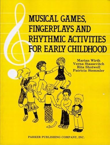 Musical Games, Fingerplays and Rhythmic Activities for Early Childhood