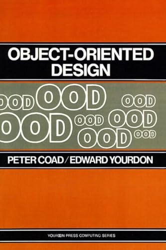 OBJECT-ORIENTED DESIGN (Yourdon Press Computing Series)