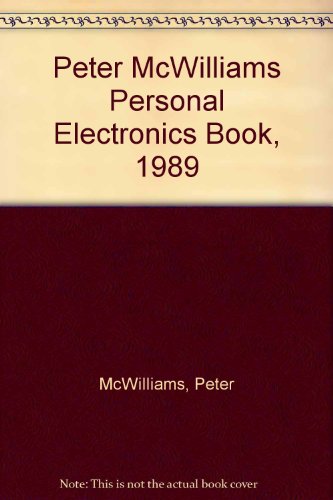 Peter McWilliams' Personal Electronics Book, 1989