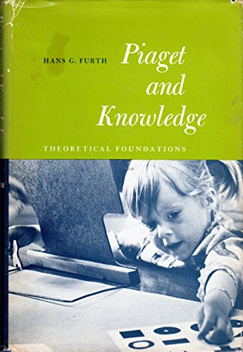 Piaget and Knowledge; Theoretical Foundations