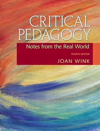 Critical Pedagogy: Notes from the Real World - Fourth Edition