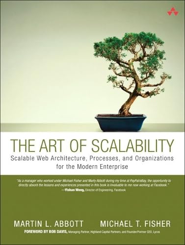 The Art of Scalability: Scalable Web Architecture, Processes, and Organizations for the Modern Enterprise
The Art of Scalability: Scalable Web Architecture, Processes, and Organizations for the Modern Enterprise