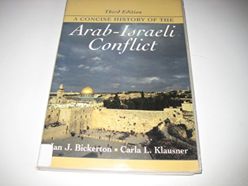 A CONCISE HISTORY OF THE ARAB-ISRAELI CONFLICT: Third Edition