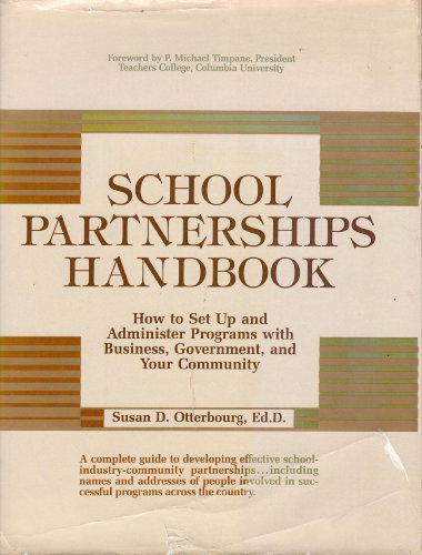School Partnerships Handbook: How to Set Up and Administer Programs with Business, Government and...