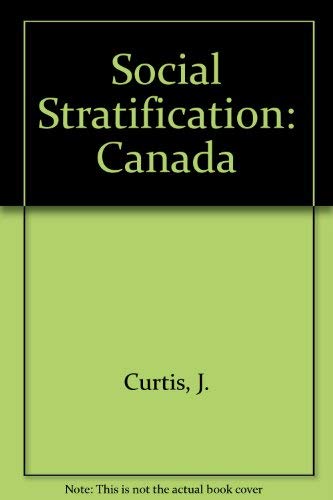 Social Stratification: Canada, Second Edition