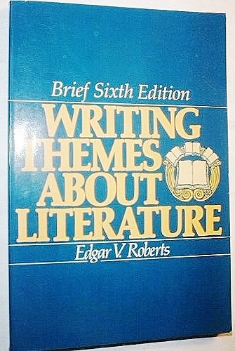 Writing Themes about Literature - Brief Sixth Edition