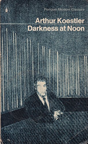 A review of arthur koestlers darkness at noon