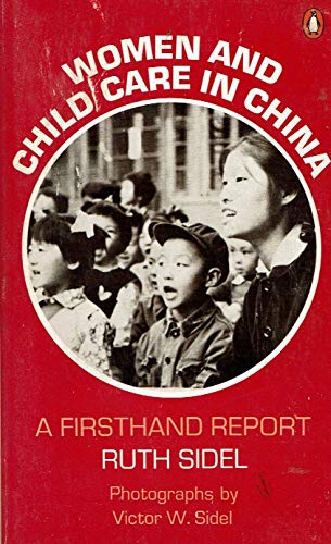 WOMEN AND CHILD CARE IN CHINA A Firsthand Report