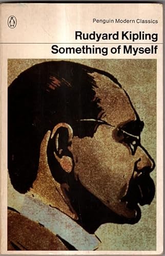 Something of Myself for My Friends Known and Unknown (Penguin Modern Classics)