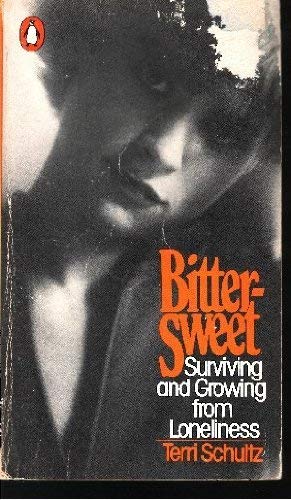 BITTERSWEET Surviving and Growing from Loneliness