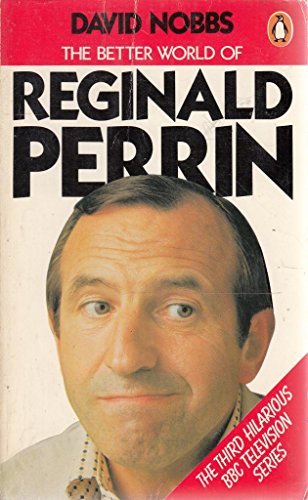 THE BETTER WORLD OF REGINALD PERRIN (Book 3)