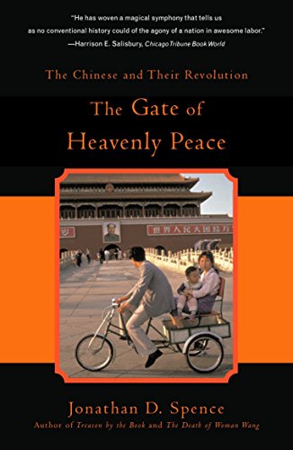 THE GATE OF HEAVENLY PEACE : The Chinese and Their Revolution, 1895-1980