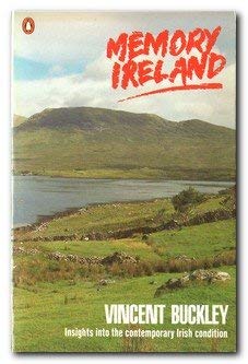 Memory Ireland : Insights into the Contemporary Irish Condition