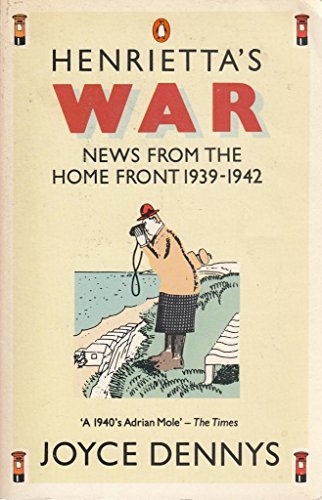 Henrietta's War : News from the Home Front, 1939-1942